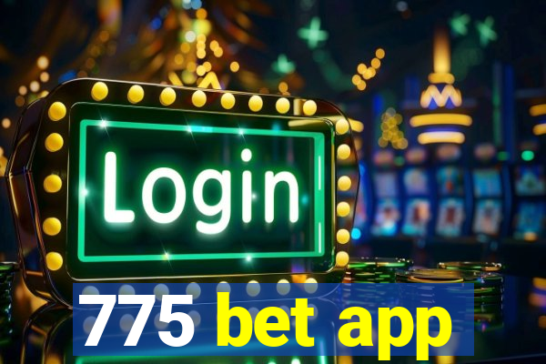 775 bet app